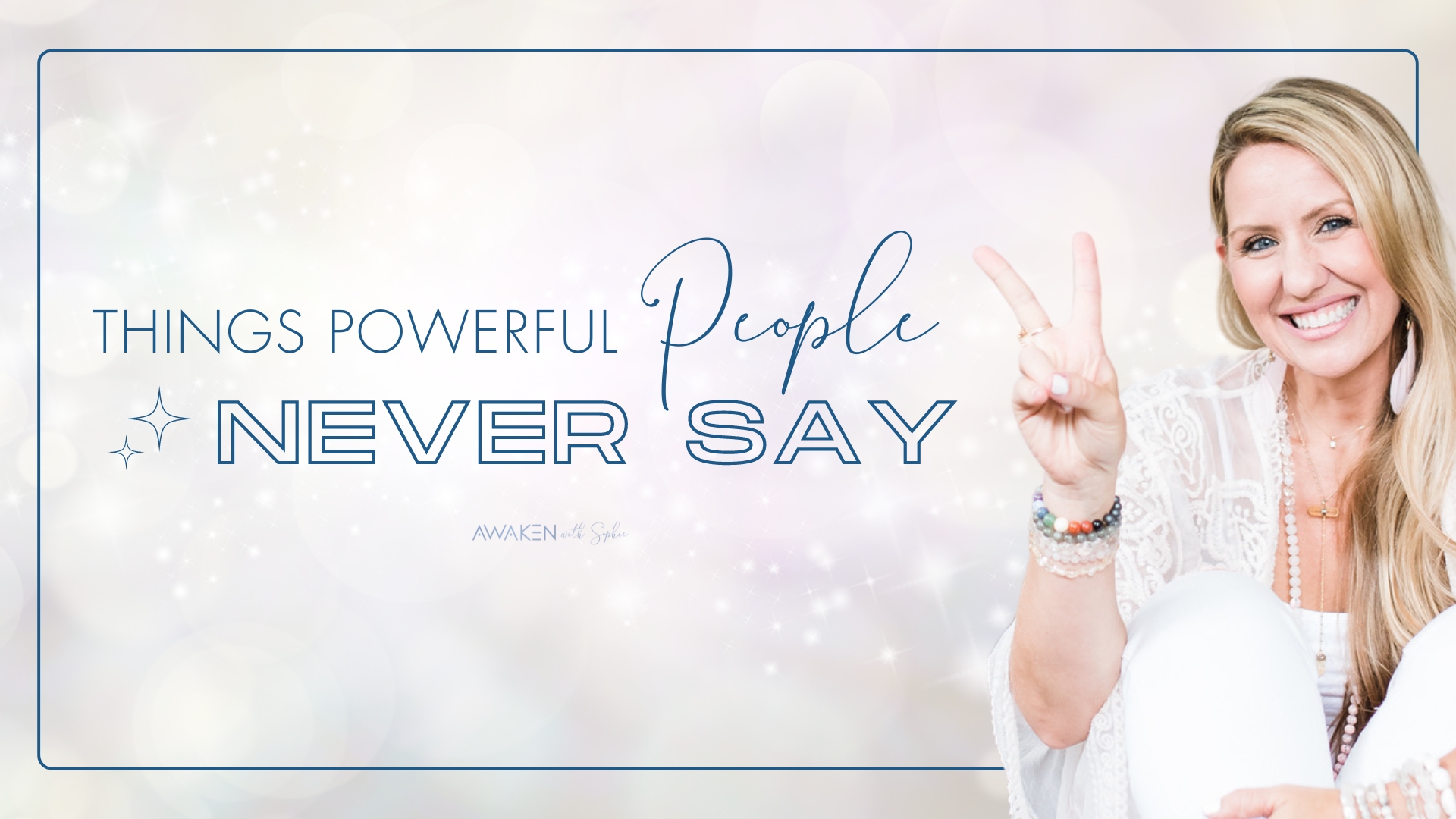 Things Powerful People Never Say by Sophie Frabotta