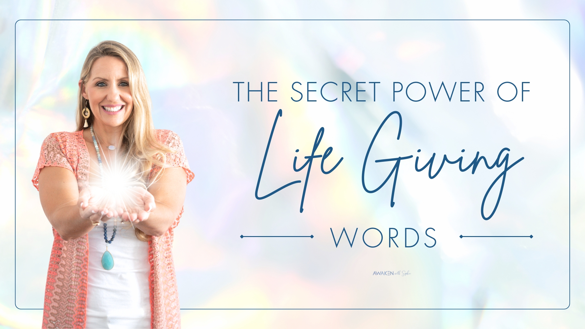 The Secret Power of Life Giving Words